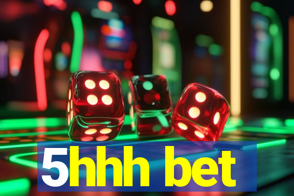 5hhh bet
